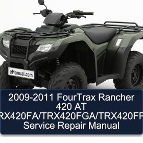 2009-2011 FourTrax Rancher 420 AT TRX420FA/TRX420FGA/TRX420FPA Service Repair Manual