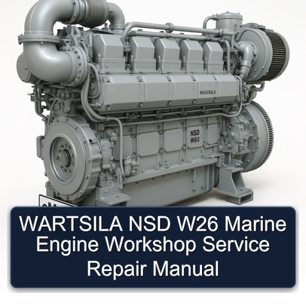 WARTSILA NSD W26 Marine Engine Workshop Service Repair Manual