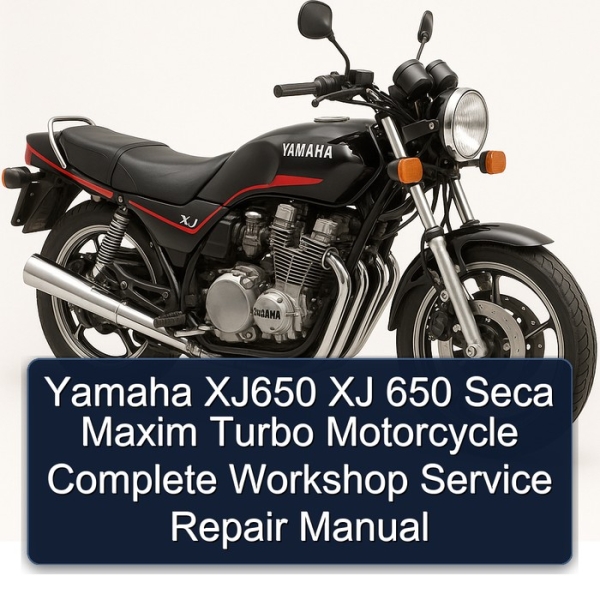 Yamaha XJ650 XJ 650 Seca Maxim Turbo Motorcycle Complete Workshop Service Repair Manual