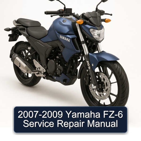2007-2009 Yamaha FZ-6 Service Repair Manual