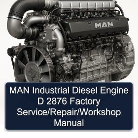 MAN Industrial Diesel Engine D 2876 Factory Service/Repair/Workshop Manual