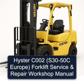 Hyster C002 (S30-50C Europe) Forklift Service & Repair Workshop Manual