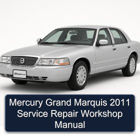 Mercury Grand Marquis 2011 Service Repair Workshop Manual