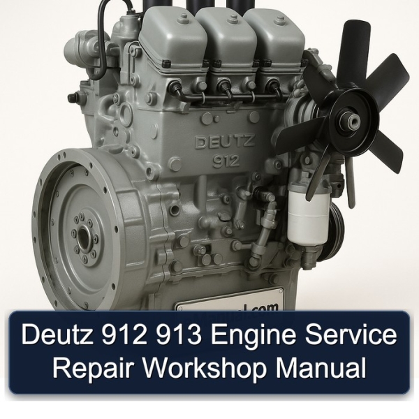 Deutz 912 913 Engine Service Repair Workshop Manual