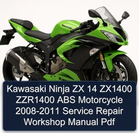 Kawasaki Ninja ZX 14 ZX1400 ZZR1400 ABS Motorcycle 2008-2011 Service Repair Workshop Manual Pdf