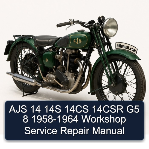 AJS 14 14S 14CS 14CSR G5 8 1958-1964 Workshop Service Repair Manual