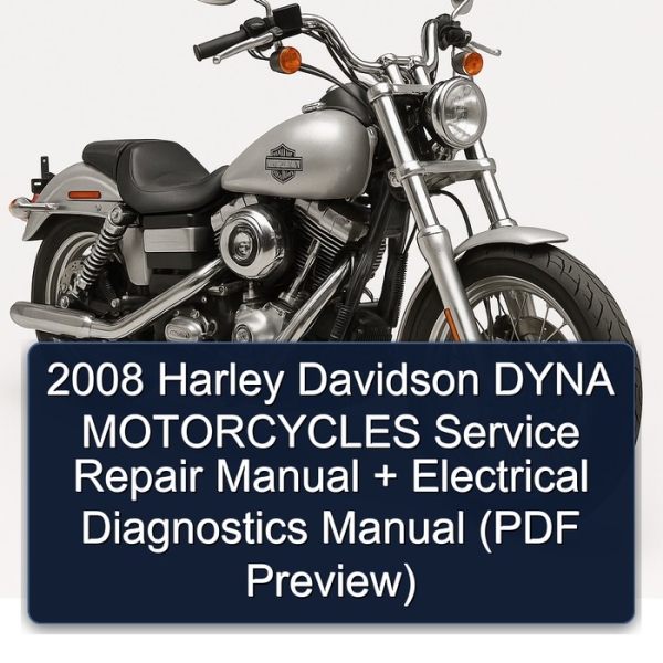 2008 Harley Davidson DYNA MOTORCYCLES Service Repair Manual + Electrical Diagnostics Manual (PDF Preview)