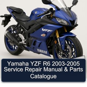 Yamaha YZF R6 2003-2005 Service Repair Manual & Parts Catalogue