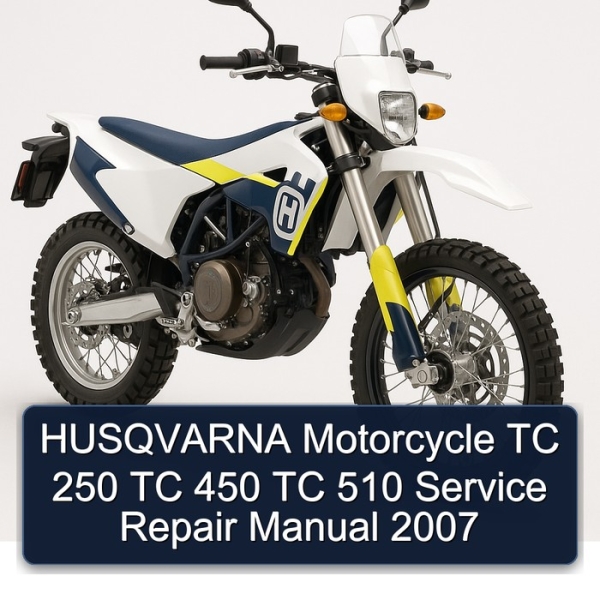 HUSQVARNA Motorcycle TC 250 TC 450 TC 510 Service Repair Manual 2007