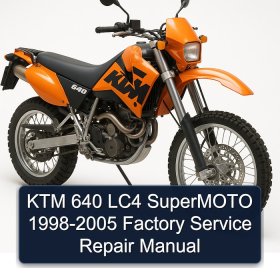 KTM 640 LC4 SuperMOTO 1998-2005 Factory Service Repair Manual