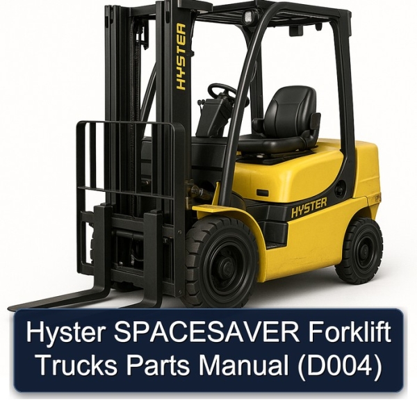Hyster SPACESAVER Forklift Trucks Parts Manual (D004)