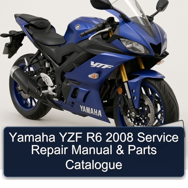 Yamaha YZF R6 2008 Service Repair Manual & Parts Catalogue