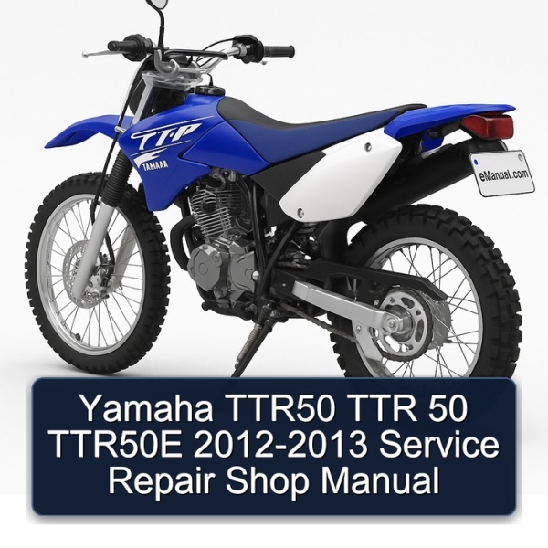 Yamaha TTR50 TTR 50 TTR50E 2012-2013 Service Repair Shop Manual
