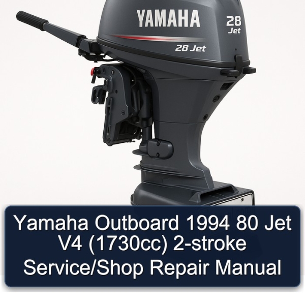 Yamaha Outboard 1994 80 Jet V4 (1730cc) 2-stroke Service/Shop Repair Manual