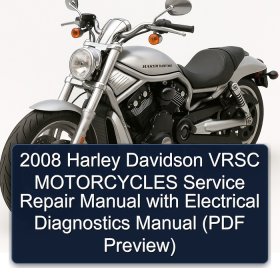 2008 Harley Davidson VRSC MOTORCYCLES Service Repair Manual with Electrical Diagnostics Manual (PDF Preview)