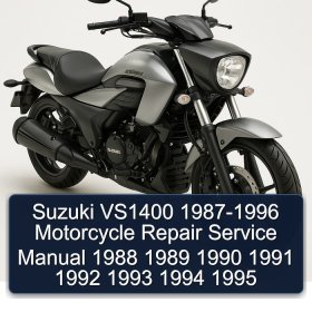 Suzuki VS1400 1987-1996 Motorcycle Repair Service Manual 1988 1989 1990 1991 1992 1993 1994 1995