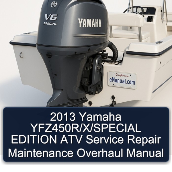 2013 Yamaha YFZ450R/X/SPECIAL EDITION ATV Service Repair Maintenance Overhaul Manual
