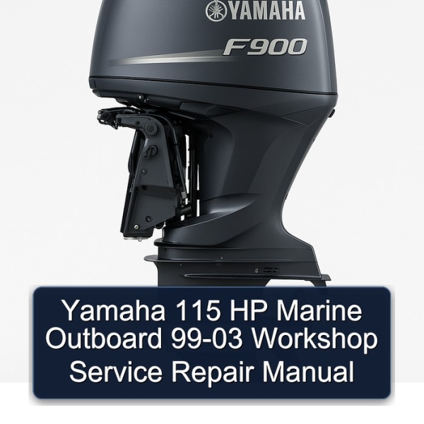 Yamaha 115 HP Marine Outboard 99-03 Workshop Service Repair Manual
