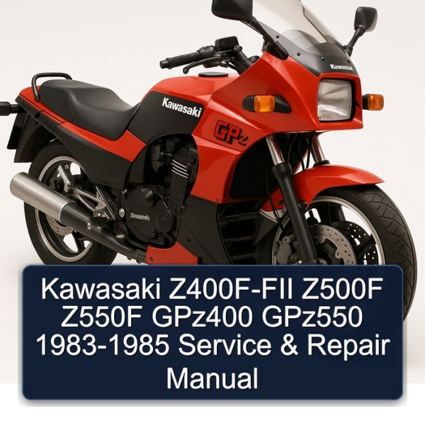 Kawasaki Z400F-FII Z500F Z550F GPz400 GPz550 1983-1985 Service & Repair Manual