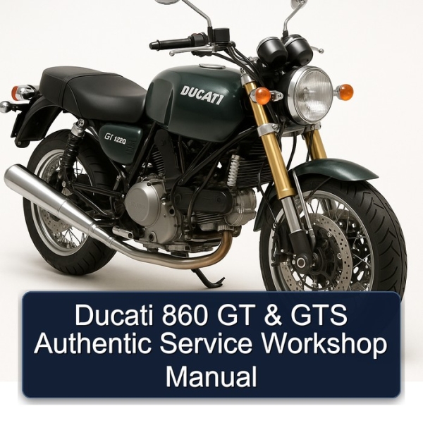 Ducati 860 GT & GTS Authentic Service Workshop Manual