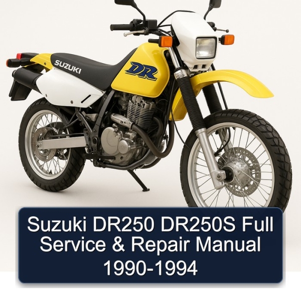Suzuki DR250 DR250S Full Service & Repair Manual 1990-1994