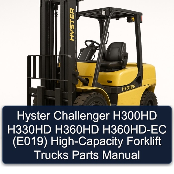 Hyster Challenger H300HD H330HD H360HD H360HD-EC (E019) High-Capacity Forklift Trucks Parts Manual