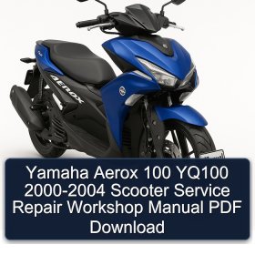 Yamaha Aerox 100 YQ100 2000-2004 Scooter Service Repair Workshop Manual PDF Download