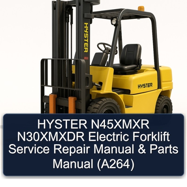 HYSTER N45XMXR N30XMXDR Electric Forklift Service Repair Manual & Parts Manual (A264)