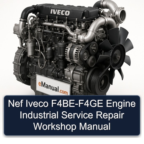 Nef Iveco F4BE-F4GE Engine Industrial Service Repair Workshop Manual