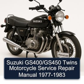 Suzuki GS400/GS450 Twins Motorcycle Service Repair Manual 1977-1983
