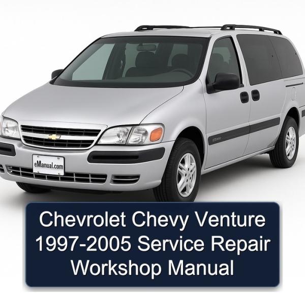 Chevrolet Chevy Venture 1997-2005 Service Repair Workshop Manual