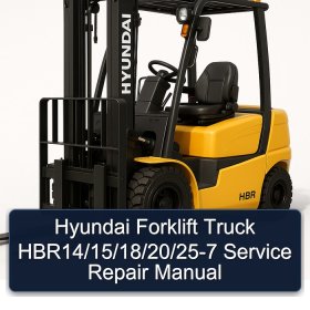 Hyundai Forklift Truck HBR14/15/18/20/25-7 Service Repair Manual
