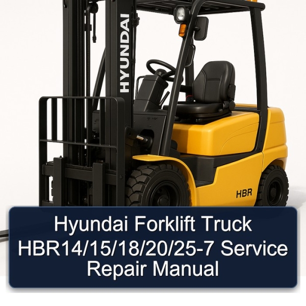Hyundai Forklift Truck HBR14/15/18/20/25-7 Service Repair Manual