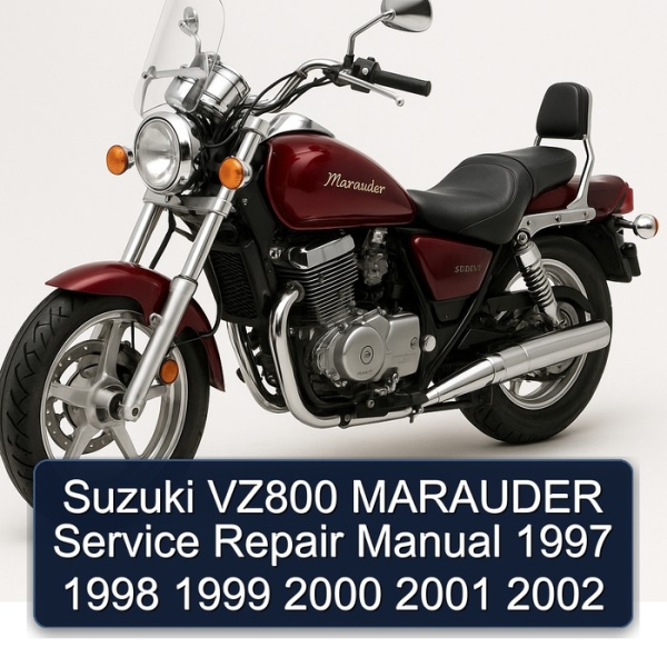 Suzuki VZ800 MARAUDER Service Repair Manual 1997 1998 1999 2000 2001 2002