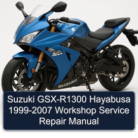 Suzuki GSX-R1300 Hayabusa 1999-2007 Workshop Service Repair Manual