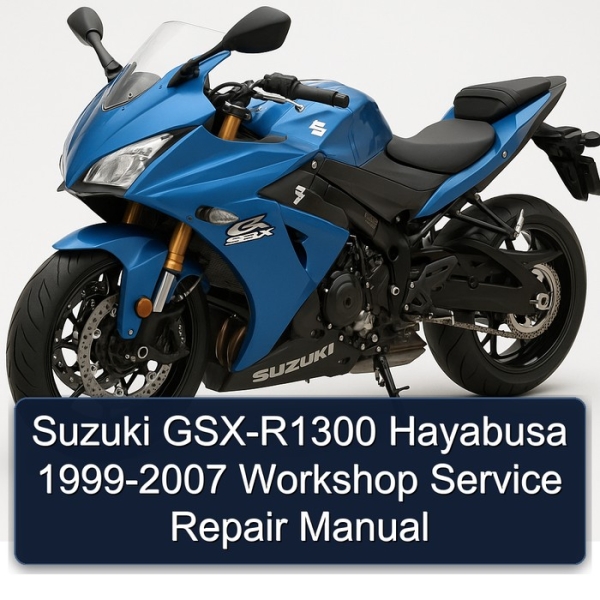 Suzuki GSX-R1300 Hayabusa 1999-2007 Workshop Service Repair Manual