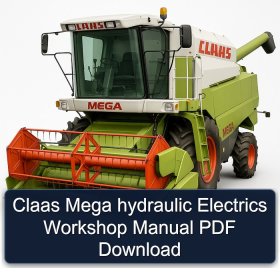 Claas Mega hydraulic Electrics Workshop Manual PDF Download