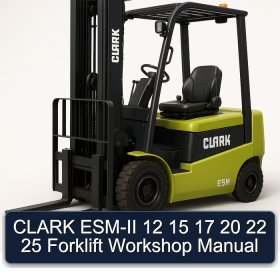 CLARK ESM-II 12 15 17 20 22 25 Forklift Workshop Manual