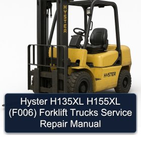 Hyster H135XL H155XL (F006) Forklift Trucks Service Repair Manual