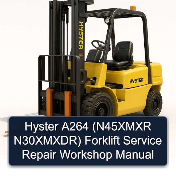 Hyster A264 (N45XMXR N30XMXDR) Forklift Service Repair Workshop Manual