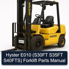 Hyster E010 (S30FT S35FT S40FTS) Forklift Parts Manual