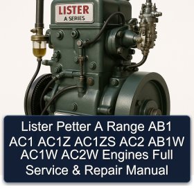 Lister Petter A Range AB1 AC1 AC1Z AC1ZS AC2 AB1W AC1W AC2W Engines Full Service & Repair Manual