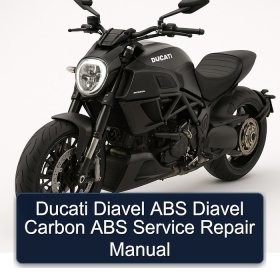 Ducati Diavel ABS Diavel Carbon ABS Service Repair Manual
