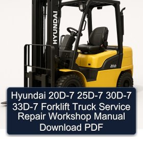 Hyundai 20D-7 25D-7 30D-7 33D-7 Forklift Truck Service Repair Workshop Manual Download PDF