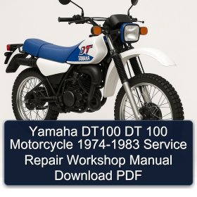 Yamaha DT100 DT 100 Motorcycle 1974-1983 Service Repair Workshop Manual Download PDF