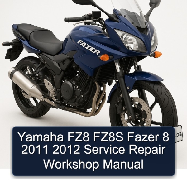 Yamaha FZ8 FZ8S Fazer 8 2011 2012 Service Repair Workshop Manual
