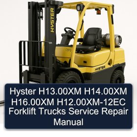 Hyster H13.00XM H14.00XM H16.00XM H12.00XM-12EC Forklift Trucks Service Repair Manual