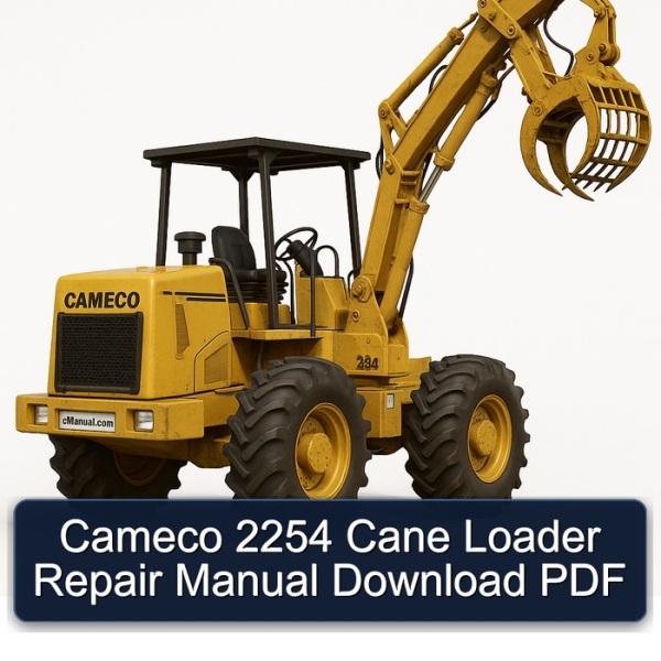 Cameco 2254 Cane Loader Repair Manual Download PDF