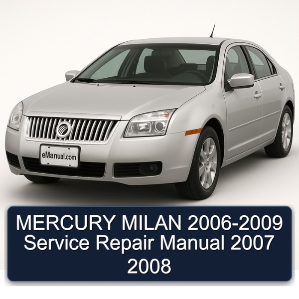 MERCURY MILAN 2006-2009 Service Repair Manual 2007 2008