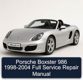 Porsche Boxster 986 1998-2004 Full Service Repair Manual